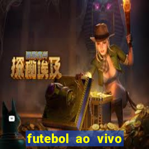 futebol ao vivo sem trava